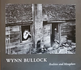 Wynn Bullock-Realities and Metaphors Catalog